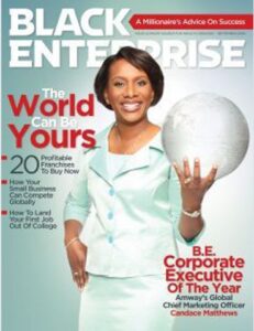 Amway Chief Marketing Officer Candace Matthews named Black Enterprise Corporate Executive of the year in its September 2009 issue.